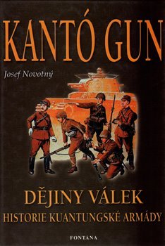 Kantó Gun - Dějiny válek - Josef Novotný