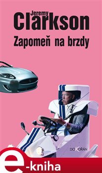 Zapomeň na brzdy