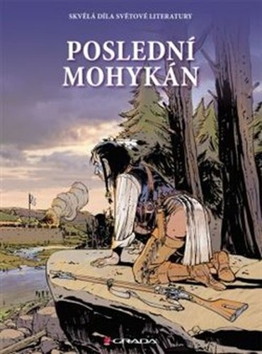 Poslední Mohykán - James Fenimore Cooper