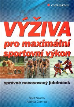 Výživa pro maximální sportovní výkon - Andrea Chernus, Heidi Skolnik