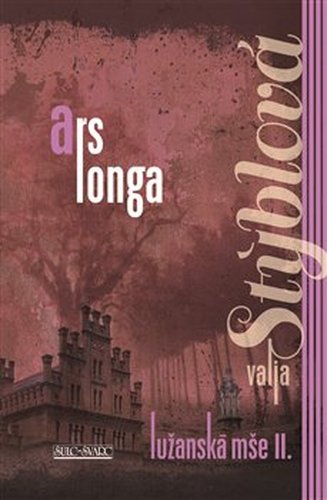 Lužanská mše 2 - Ars Longa - Valja Stýblová