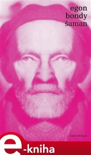 Šaman - Egon Bondy