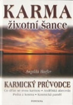 Karma životní šance - Karmický průvodce - Angelika Hoefler