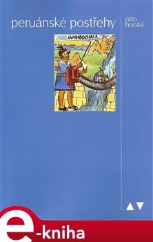 Peruánské postřehy - Otto Horský