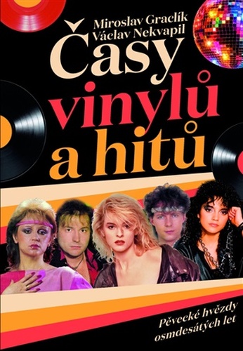 Časy vinylů a hitů: Pěvecké hvězdy osmdesátých let