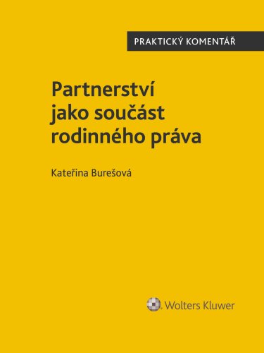 Partnerství jako součást rodinného práva. Praktický komentář