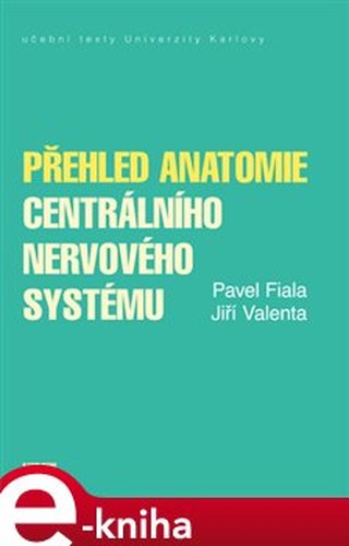 Přehled anatomie centrálního nervového systému