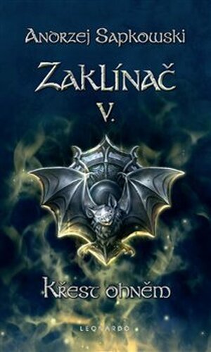 Zaklínač V: Křest ohněm - Andrzej Sapkowski