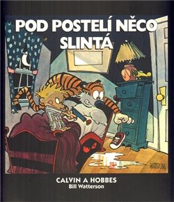 Pod postelí něco slintá - Bill Watterson