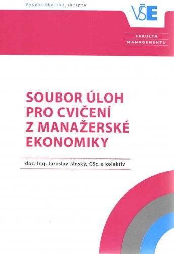 Soubor úloh pro cvičení z Manažerské ekonomiky