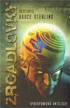 Zrcadlovky - Bruce Sterling