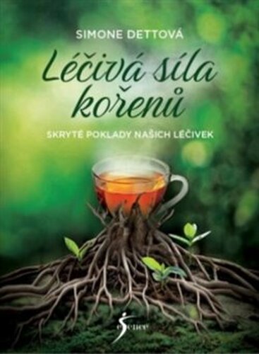 Léčivá síla kořenů