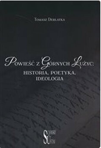 Powieść z Górnych Łużyc - Tomasz Derlatka