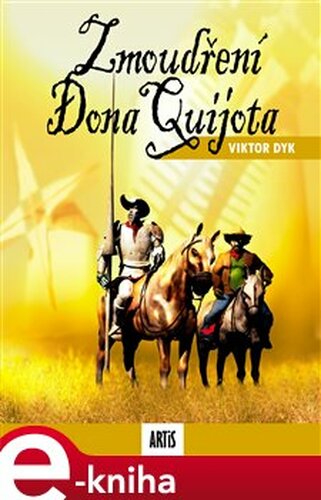 Zmoudření Dona Quijota - Viktor Dyk