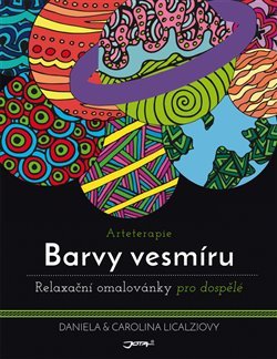 Arteterapie: Barvy vesmíru - Daniela Licalziová, Carolina Licalziová