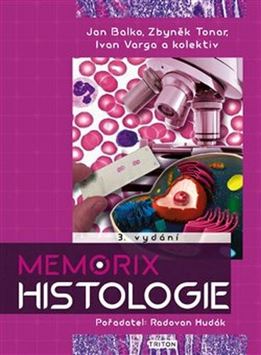 Memorix histologie - Jan Balko, Zbyněk Tonar, Ivan Varga