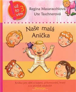 Naše malá Anička - Regina Masaracchiová, Ute Taschnerová