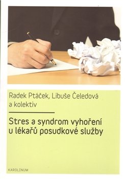 Stres a syndrom vyhoření u lékařů posudkové služby - kol., Radek Ptáček, Libuše Čeledová