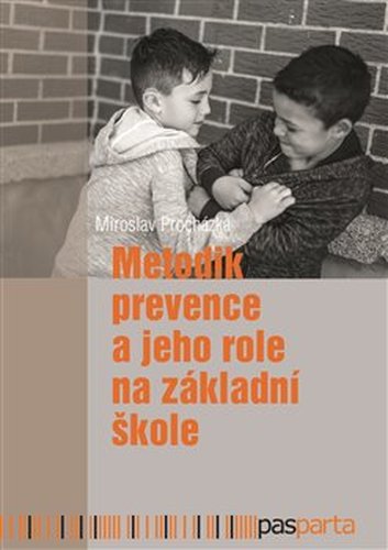 Metodik prevence a jeho role na základní škole