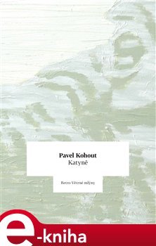 Katyně - Pavel Kohout