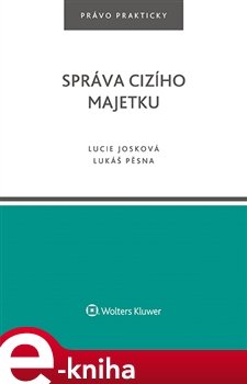 Správa cizího majetku - Lucie Josková, Lukáš Pěsna