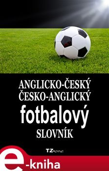 Anglicko-český/ česko-anglický fotbalový slovník