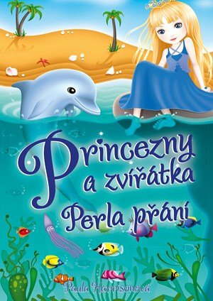 Princezny a zvířátka: Perla přání