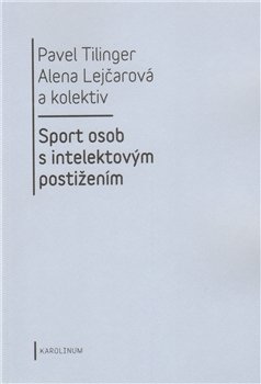 Sport osob s intelektovým postižením - Alena Lejčarová, Pavel Tilinger