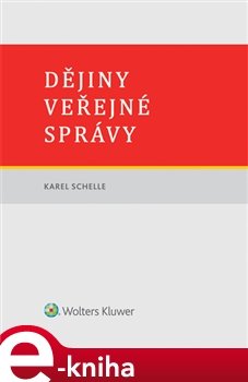 Dějiny veřejné správy - Karel Schelle