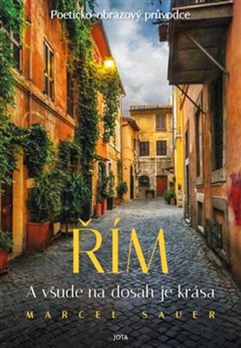 Řím - A všude na dosah je krása