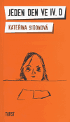 Jeden den ve IV.D - Kateřina Sidonová