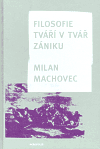 Filosofie tváří v tvář zániku (váz.) - Milan Machovec