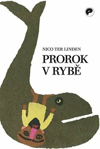 Prorok v rybě - Nico ter Linden