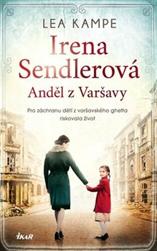 Irena Sendlerová - Anděl z Varšavy - Lea Kampe