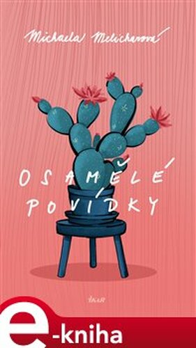 Osamělé povídky - Michaela Melicharová