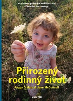 Přirozený rodinný život - Jane McConnelová, Peggy O´Marová