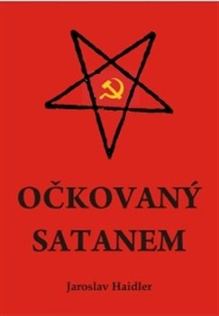 Očkovaný Satanem - Jaroslav Haidler