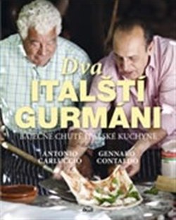 Dva italští gurmáni - Antonio Carluccio, Gennaro Contaldo