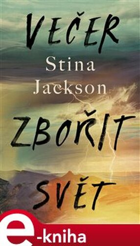Večer zbořit svět