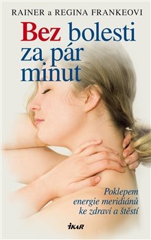 Bez bolesti za pár minut - Regina Frankeová, Rainer Franke