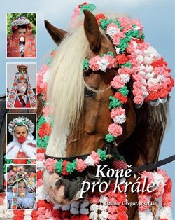 Koně pro krále - Dalibor Gregor, Josef Iš