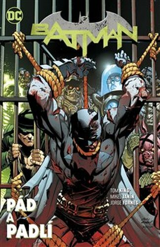 Batman 11: Pád a padlí - Tom King