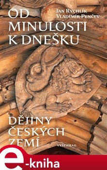 Od minulosti k dnešku - Jan Rychlík, Vladimir Penčev