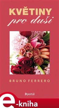 Květiny pro duši - Bruno Ferrero