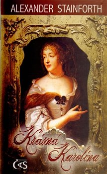 Krásná Karolína - Alexander Stainforth