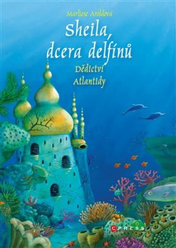 Sheila, dcera delfínů: Dědictví Atlantidy