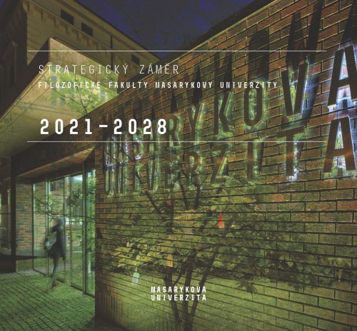 Strategický záměr Filozofické fakulty Masarykovy univerzity 2021–2028