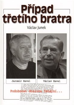 Případ třetího bratra - Václav Junek