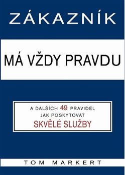 Zákazník má vždycky pravdu - Tom Markert