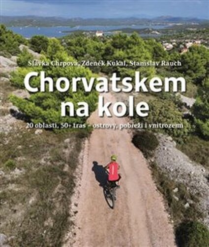 Chorvatskem na kole - 20 oblastí, 50+ tras - ostrovy, pobřeží i vnitrozemí